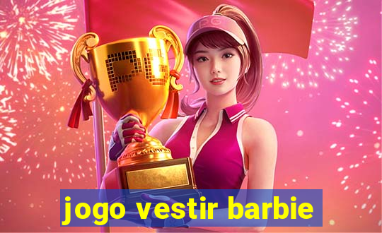 jogo vestir barbie